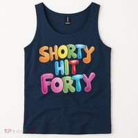 Funny Shorty Hit Forty 40th Birthday Gifts Premium Tank Top thumb 2