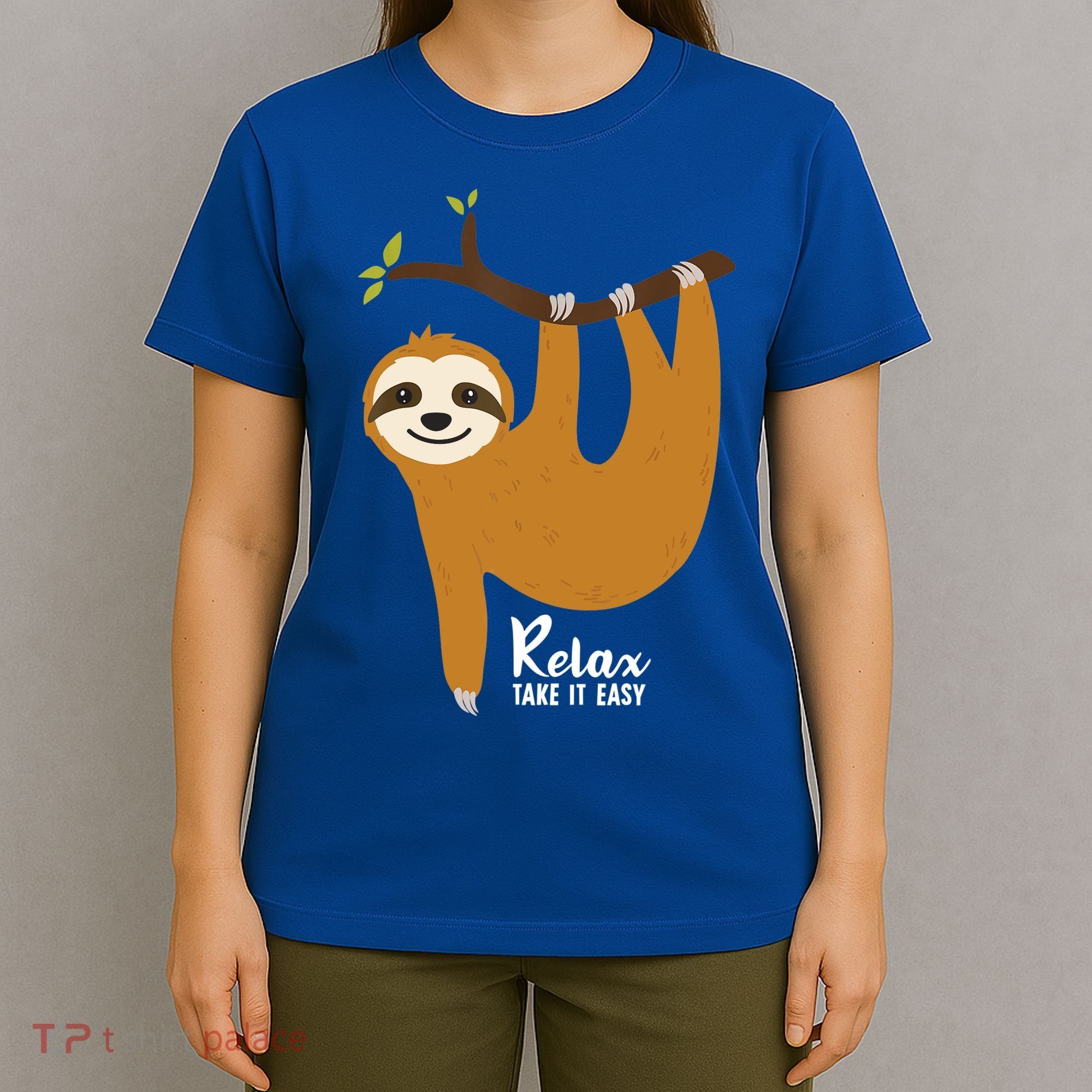 Funny Sloth Hanging On A Tree Gift Funny Sloth Lover Relax Take It Easy Gift T-Shirt