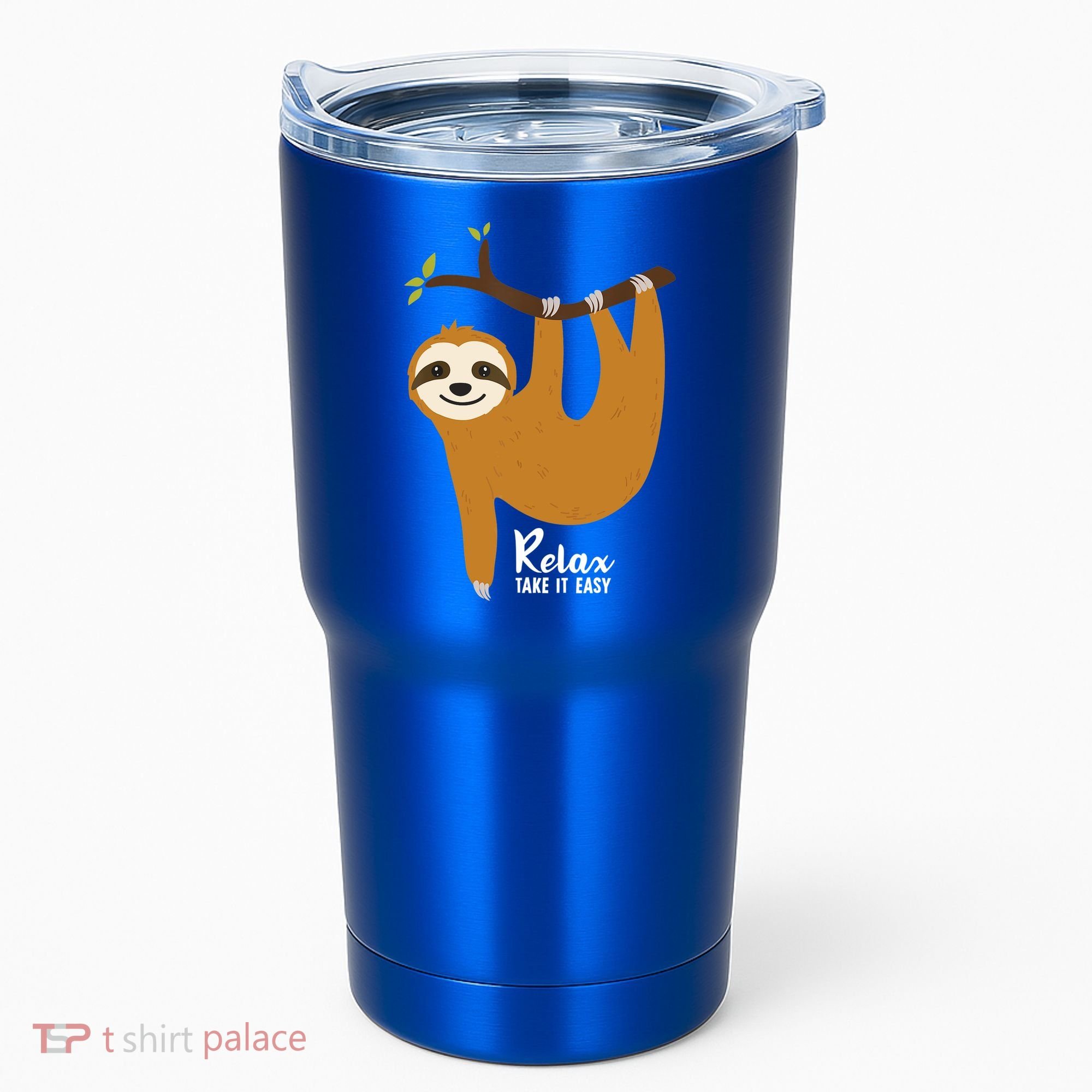 Funny Sloth Hanging On A Tree Gift Funny Sloth Lover Relax Take It Easy Gift Tumbler