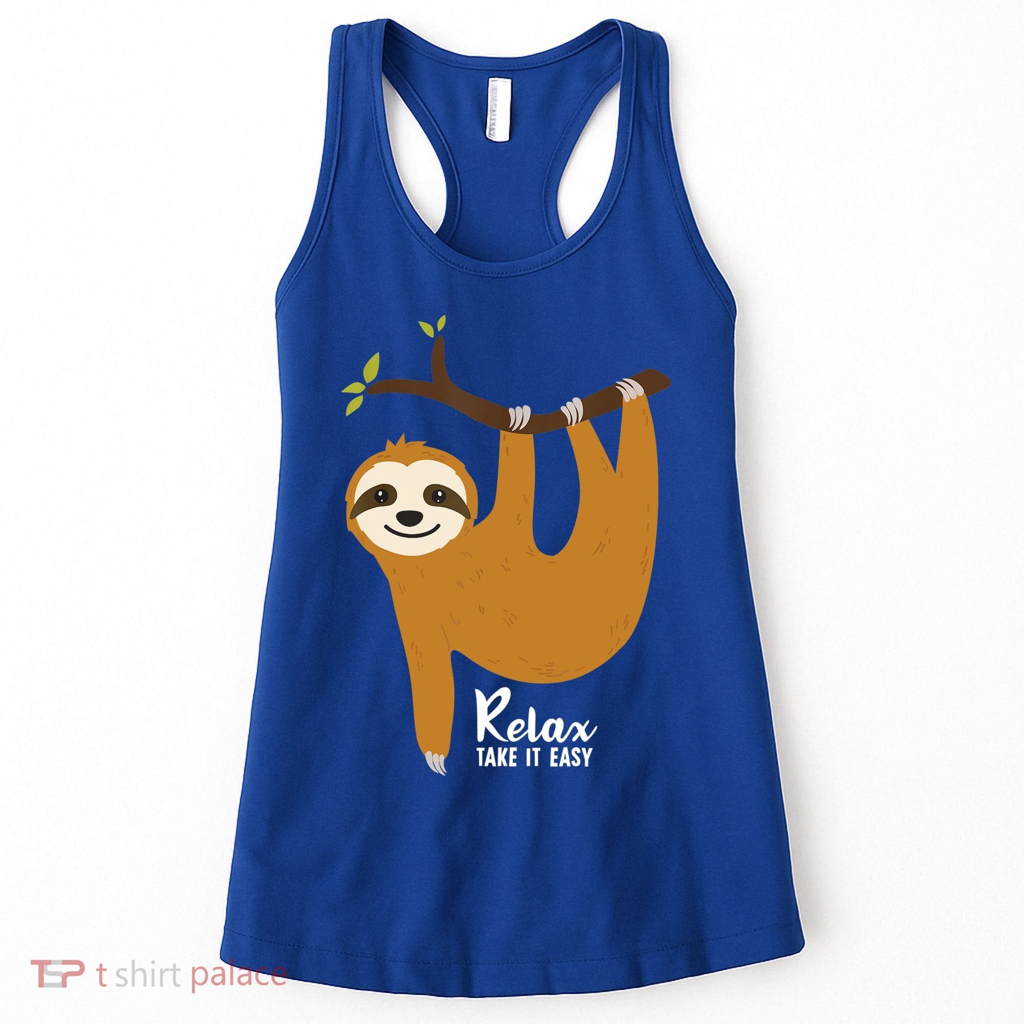 Funny Sloth Hanging On A Tree Gift Funny Sloth Lover Relax Take It Easy Gift Women's Tank Top