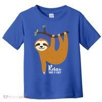 Funny Sloth Hanging On A Tree Gift Funny Sloth Lover Relax Take It Easy Gift Toddler T-Shirt thumb 0