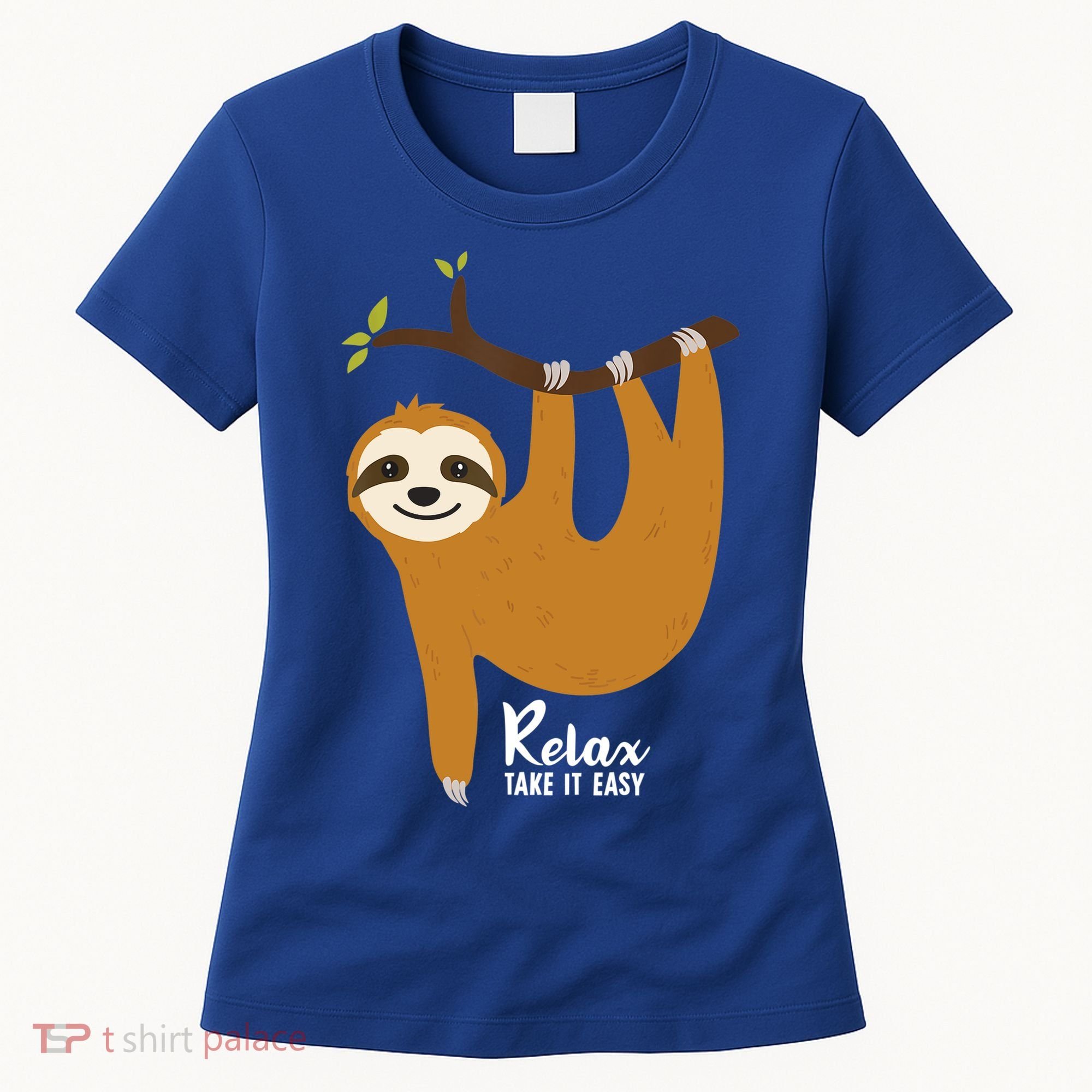 Funny Sloth Hanging On A Tree Gift Funny Sloth Lover Relax Take It Easy Gift Women's T-Shirt
