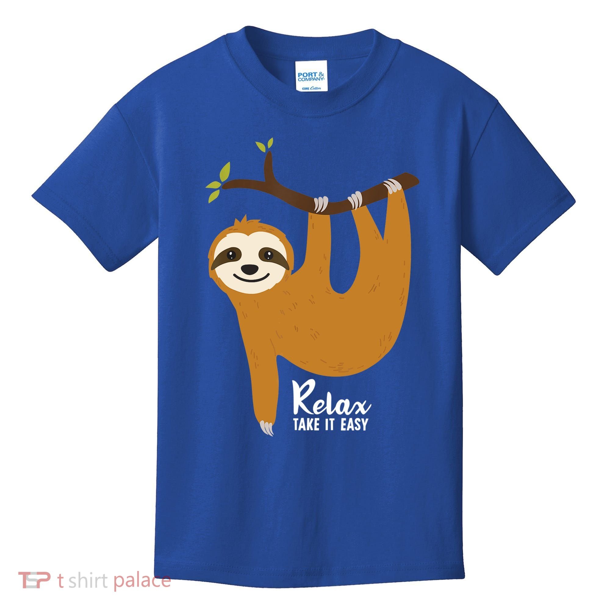 Funny Sloth Hanging On A Tree Gift Funny Sloth Lover Relax Take It Easy Gift Kids T-Shirt