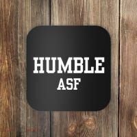 Funny Saying Humble Asf Coaster thumb 0