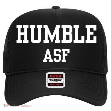 Funny Saying Humble Asf Hat