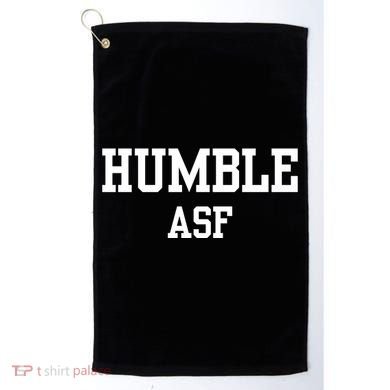 Funny Saying Humble Asf Golf Towel