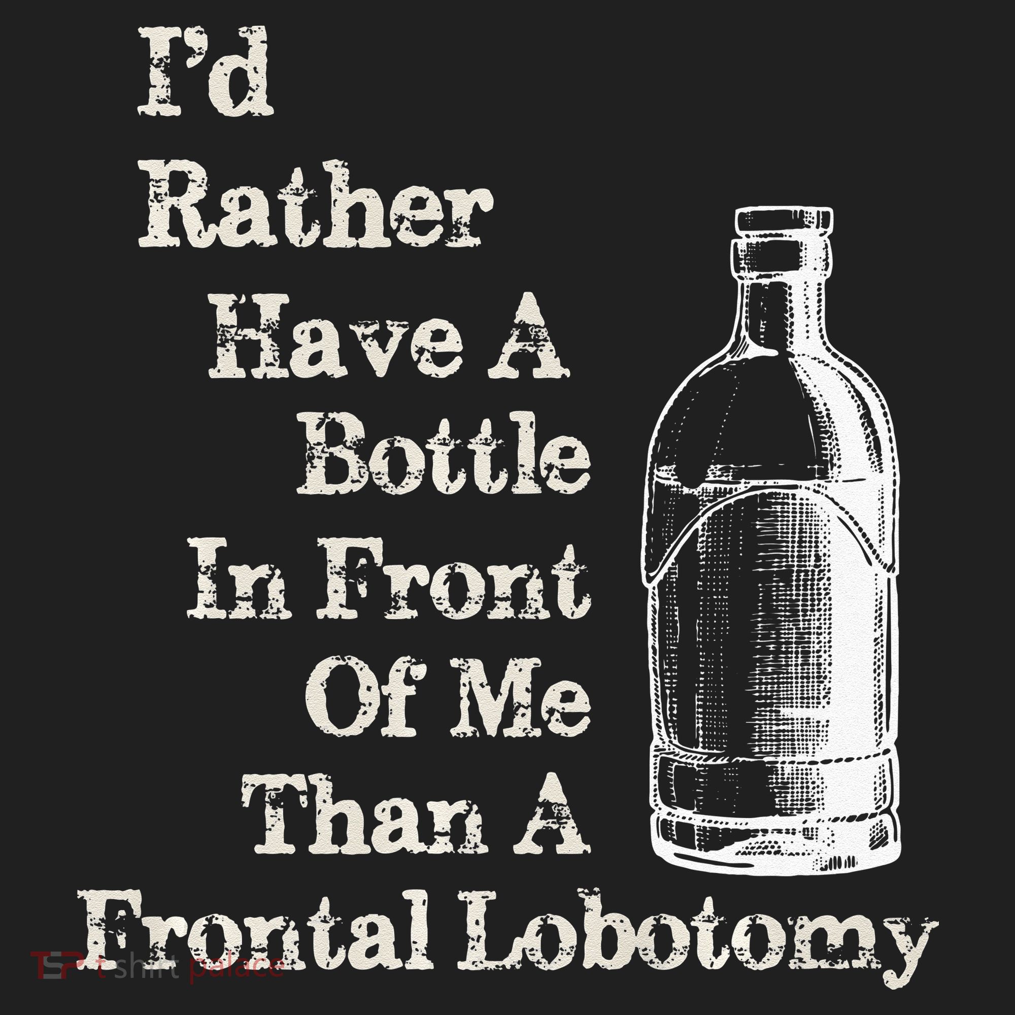 Funny Sick Humor Bottle In Front Of Me Than Frontal Lobotomy Beanie