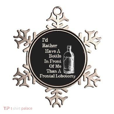 Funny Sick Humor Bottle In Front Of Me Than Frontal Lobotomy Ornament