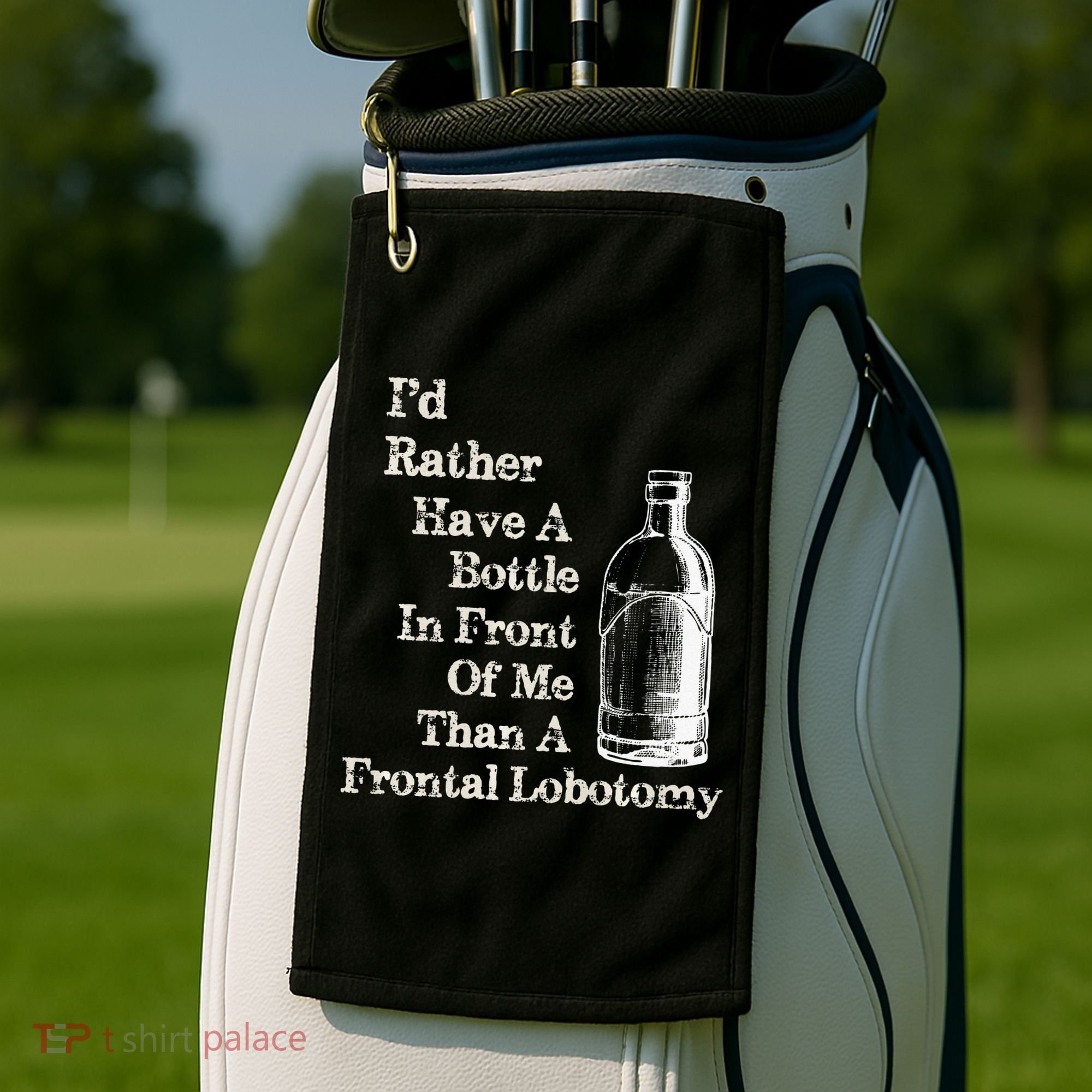 Funny Sick Humor Bottle In Front Of Me Than Frontal Lobotomy Golf Towel