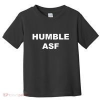 Funny Saying Humble Asf Toddler T-Shirt thumb 0