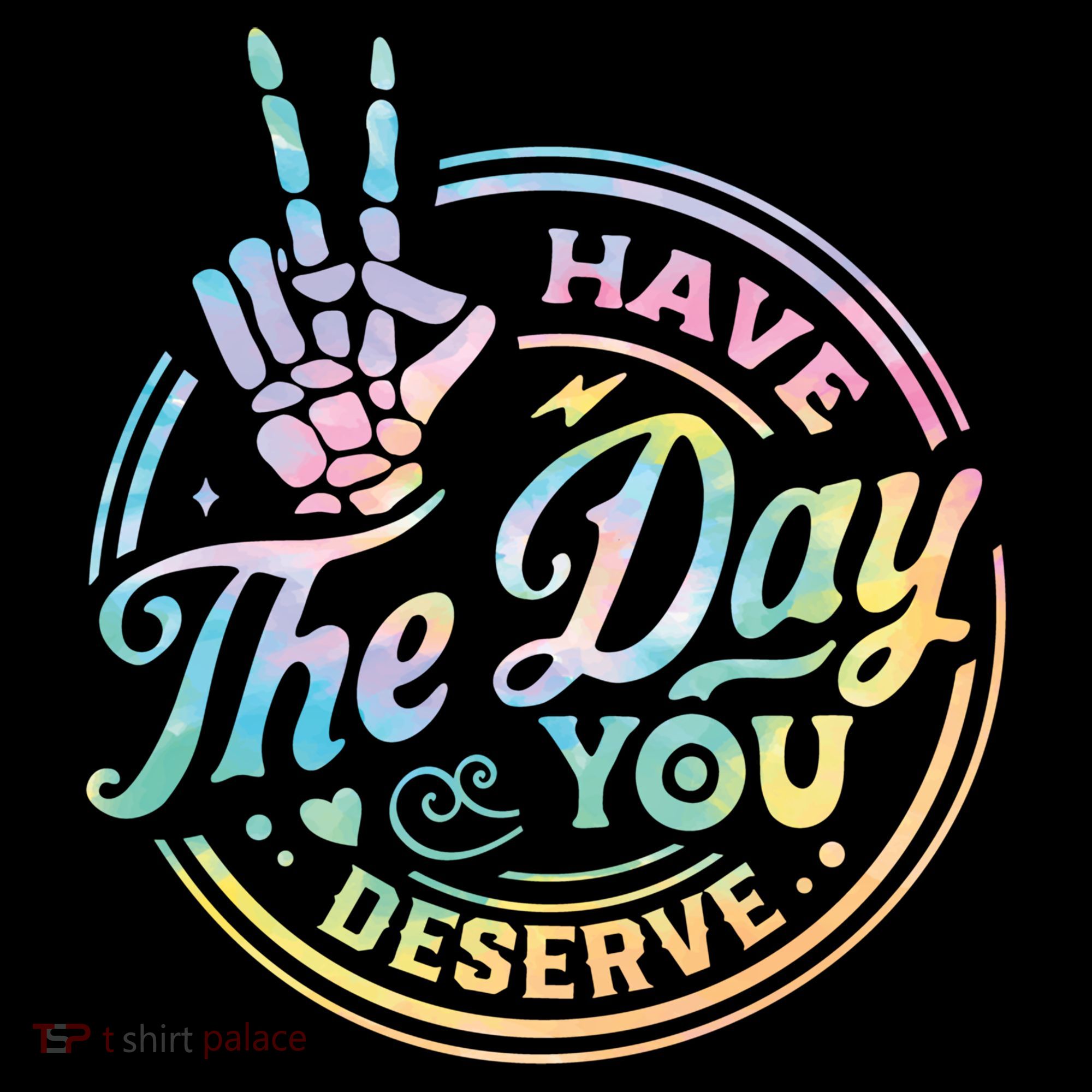 Funny Sarcastic Have The Day You Deserve Tie Dye Gift Coffee Mug
