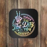 Funny Sarcastic Have The Day You Deserve Tie Dye Gift Coaster thumb 0