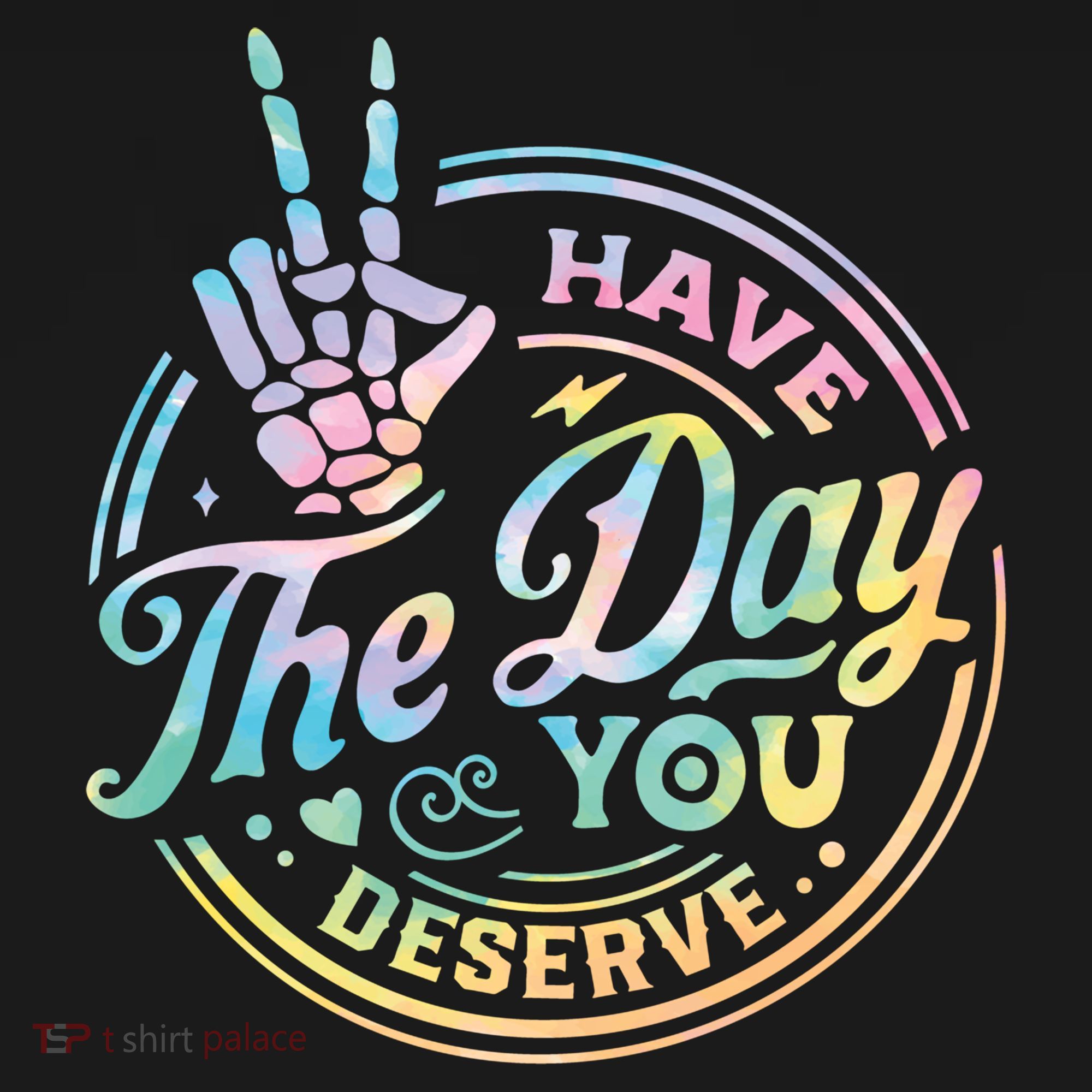 Funny Sarcastic Have The Day You Deserve Tie Dye Gift Women's Hoodie