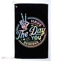 Funny Sarcastic Have The Day You Deserve Tie Dye Gift Golf Towel thumb 0