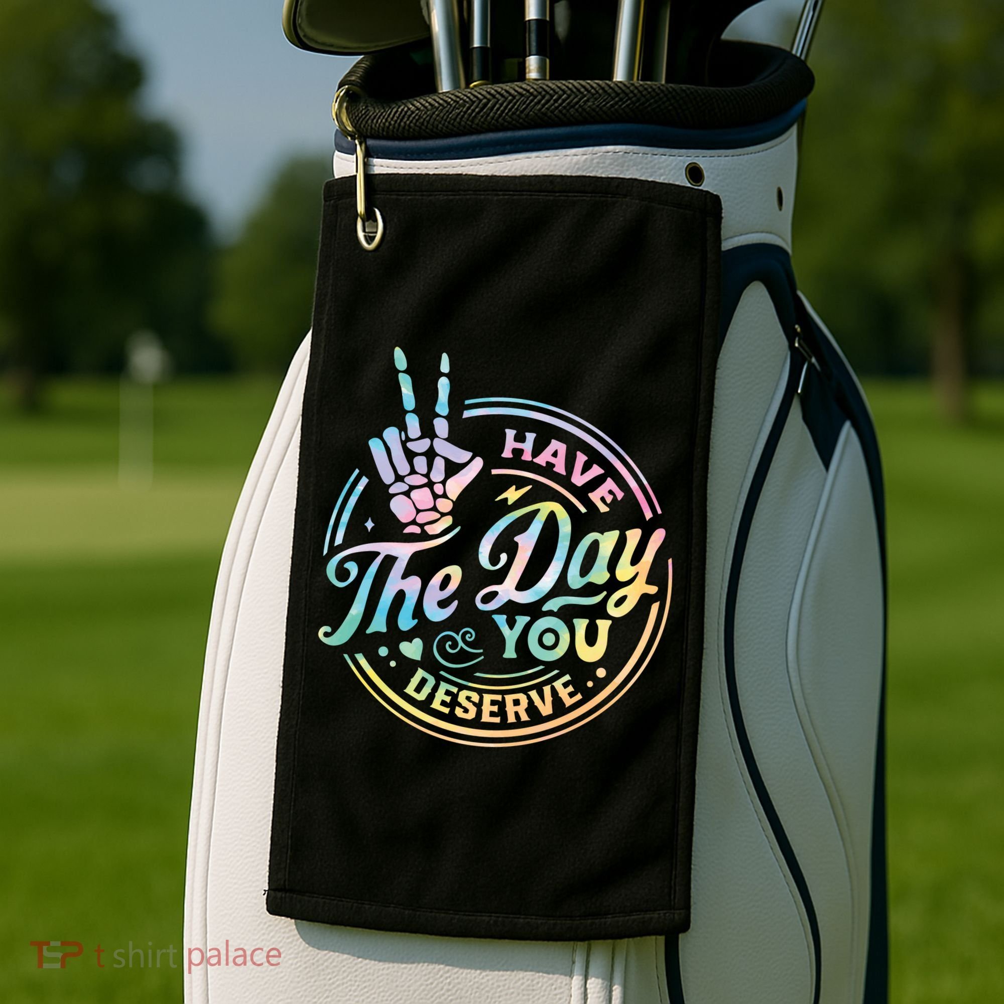 Funny Sarcastic Have The Day You Deserve Tie Dye Gift Golf Towel