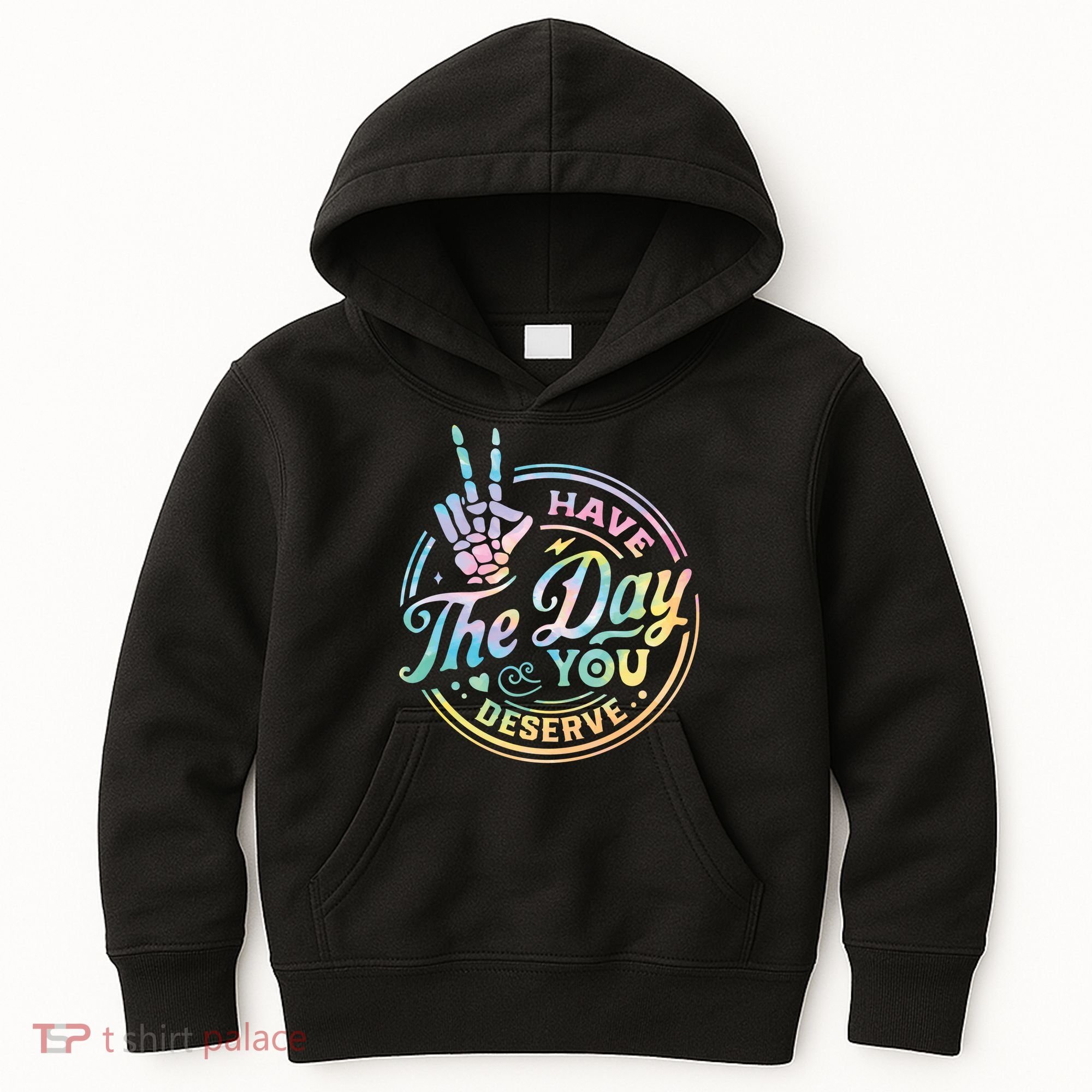 Funny Sarcastic Have The Day You Deserve Tie Dye Gift Kids Hoodie
