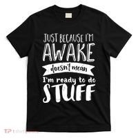 Funny Sarcastic Hoodie Not A Morning Person Hate Waking Up T-Shirt thumb 0