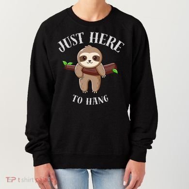 Fun Sloth Here To Hang ForwomanS Gift Women's Sweatshirt