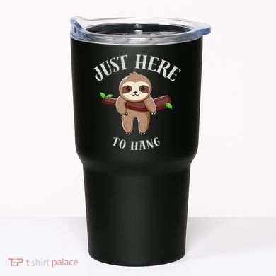 Fun Sloth Here To Hang ForwomanS Gift Tumbler