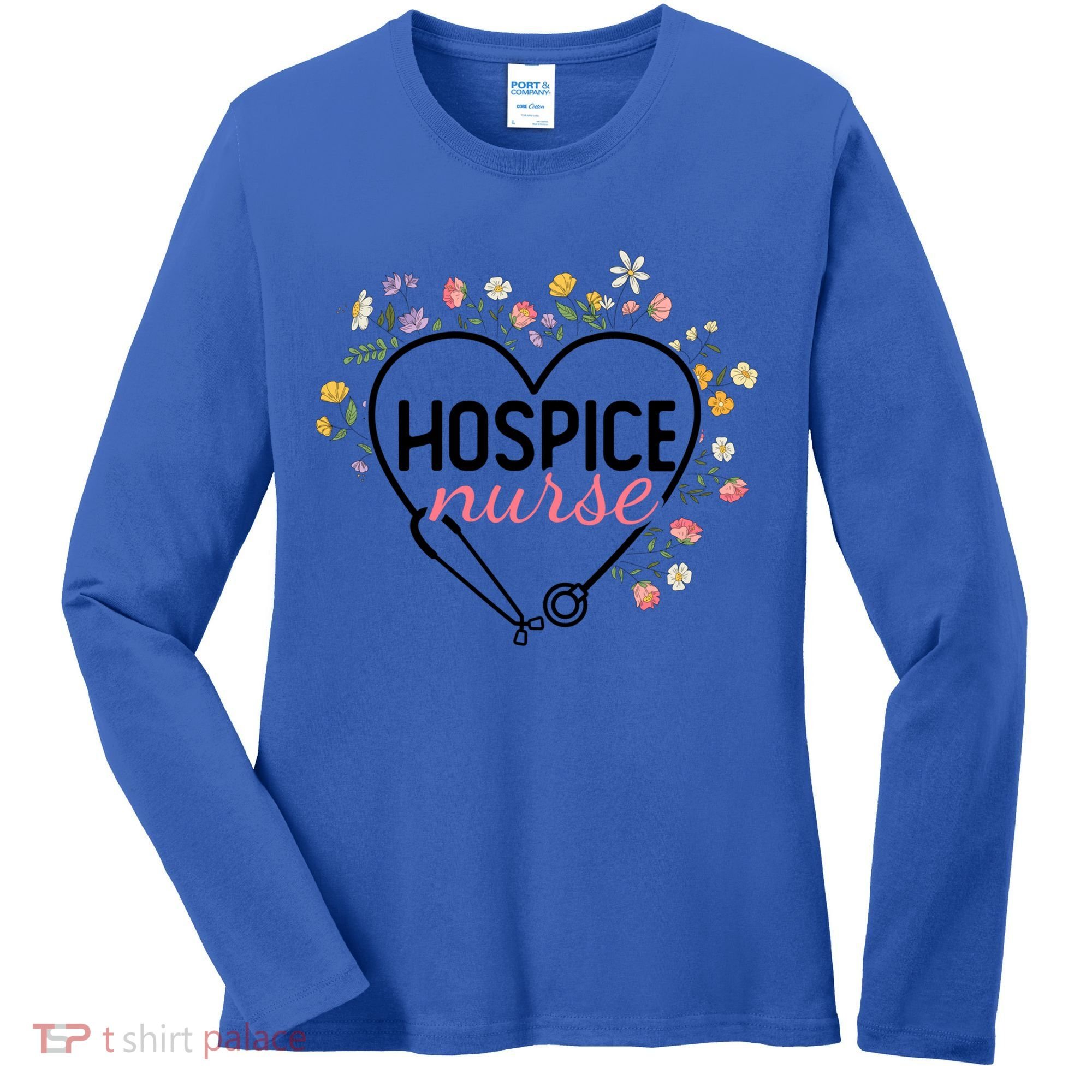 Floral Stethoscope Heart Nursing Hospice Nurse Funny Gift Women's Long Sleeve Shirt