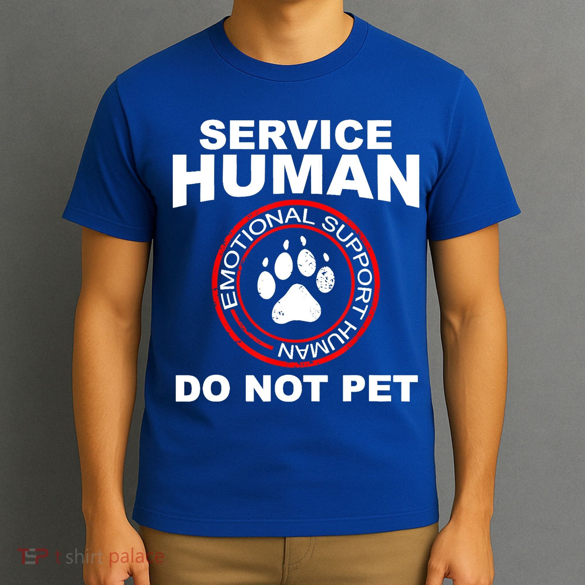 Funny Service Human Gift Funny Dog Owner Emotional Support Human T-Shirt