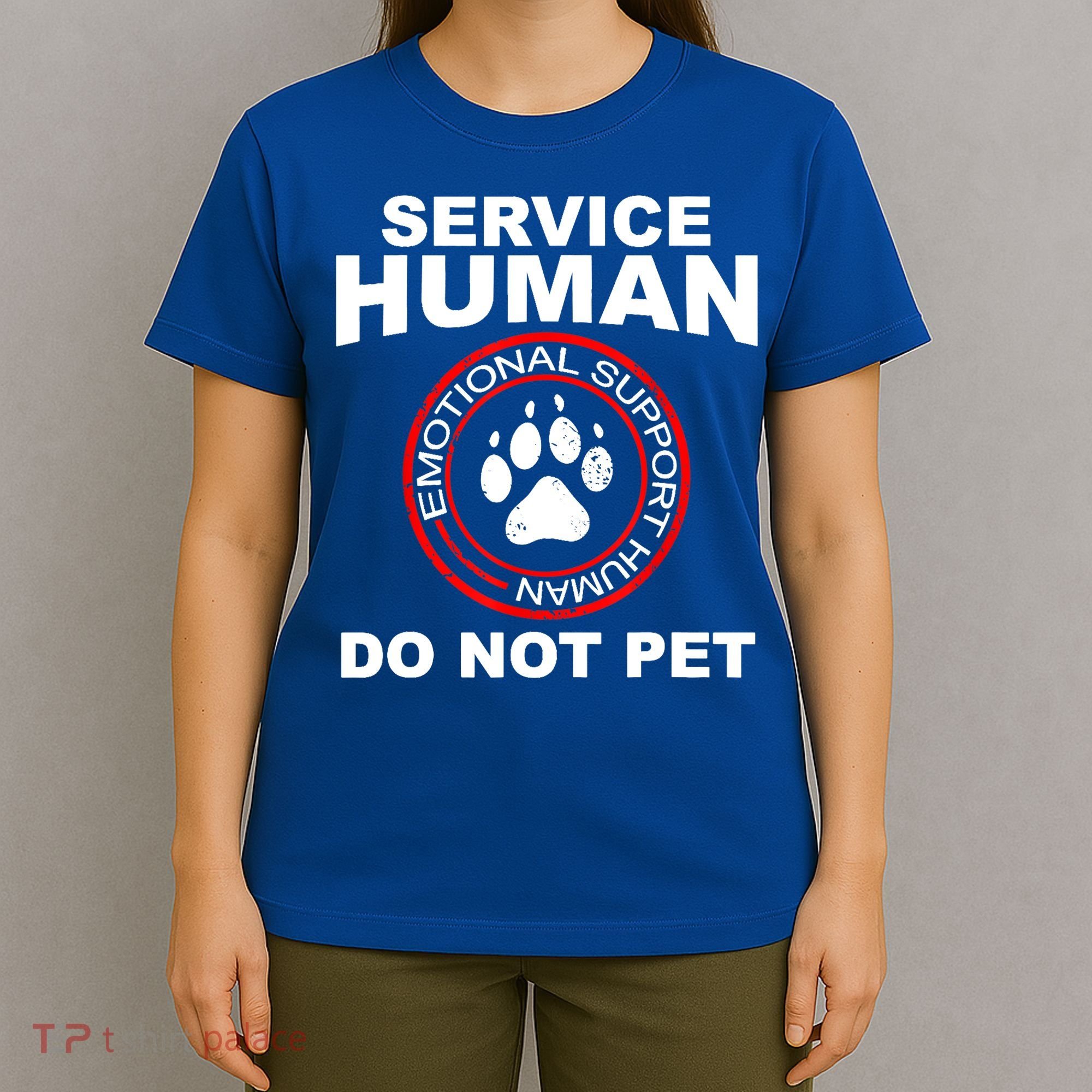 Funny Service Human Gift Funny Dog Owner Emotional Support Human T-Shirt