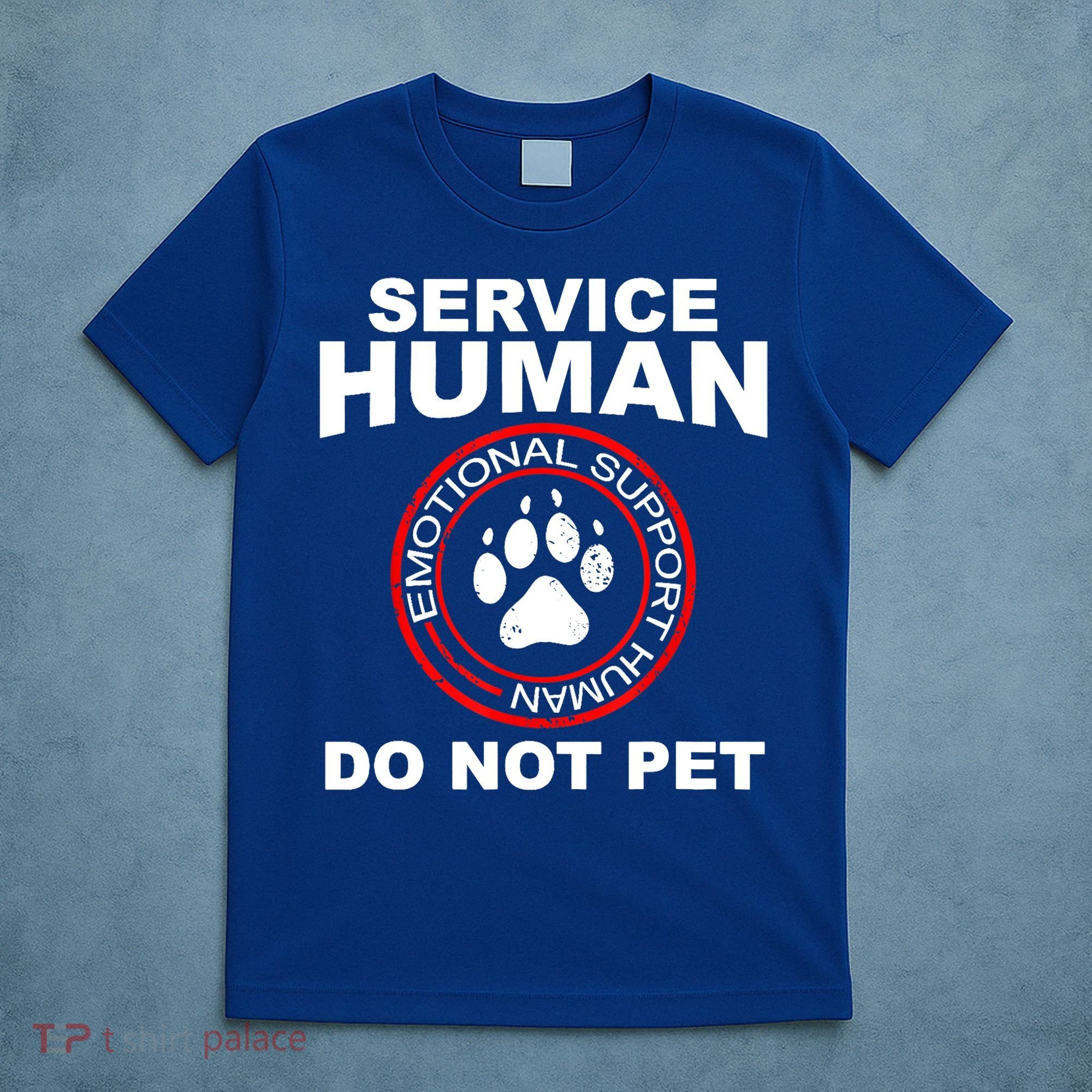 Funny Service Human Gift Funny Dog Owner Emotional Support Human T-Shirt