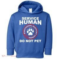 Funny Service Human Gift Funny Dog Owner Emotional Support Human Toddler Hoodie thumb 0