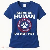 Funny Service Human Gift Funny Dog Owner Emotional Support Human Women's T-Shirt thumb 0