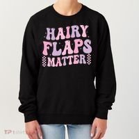 Funny Saying Hairy Flaps Matter Rude Joke Naughty Women's Sweatshirt thumb 0