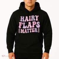 Funny Saying Hairy Flaps Matter Rude Joke Naughty Hoodie thumb 2