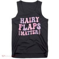 Funny Saying Hairy Flaps Matter Rude Joke Naughty Tank Top thumb 0