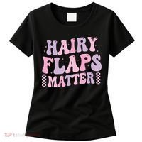 Funny Saying Hairy Flaps Matter Rude Joke Naughty Women's T-Shirt thumb 0