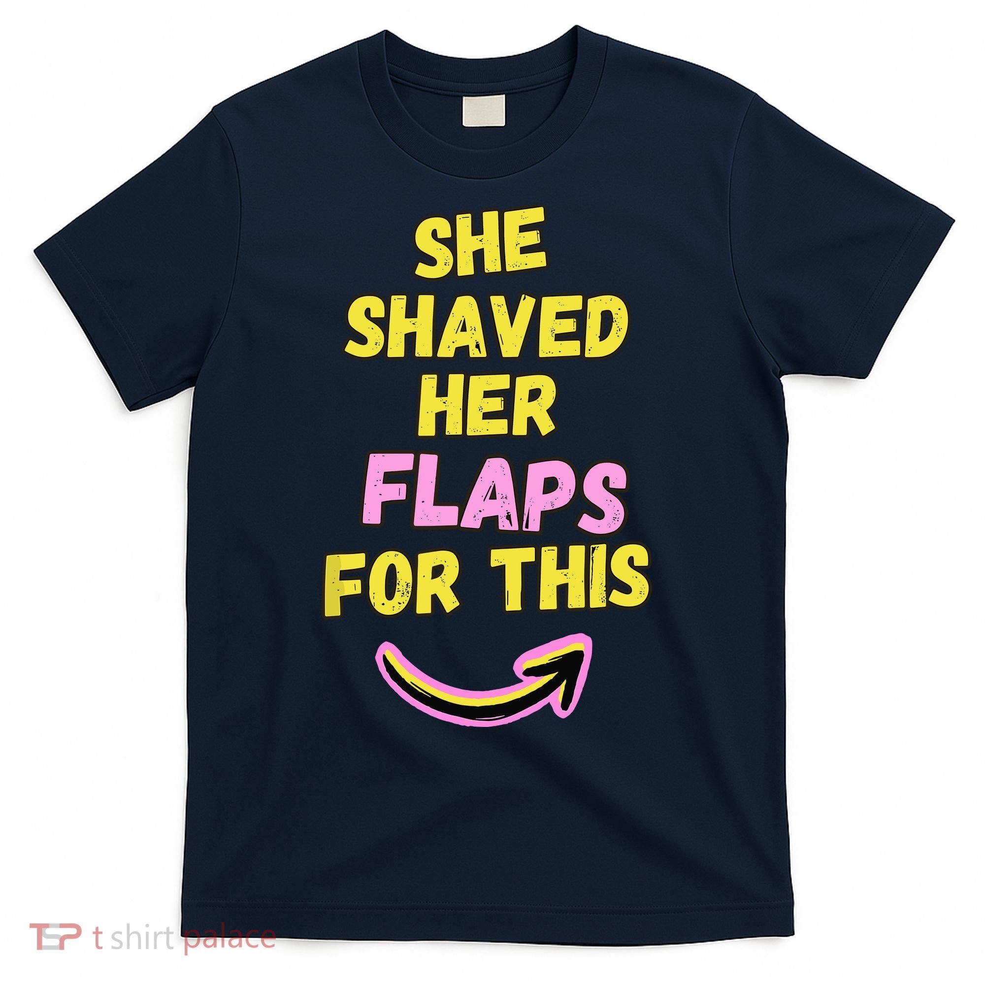 Funny Saying Hairy Flaps Matter Rude Joke Naughty Wo T-Shirt