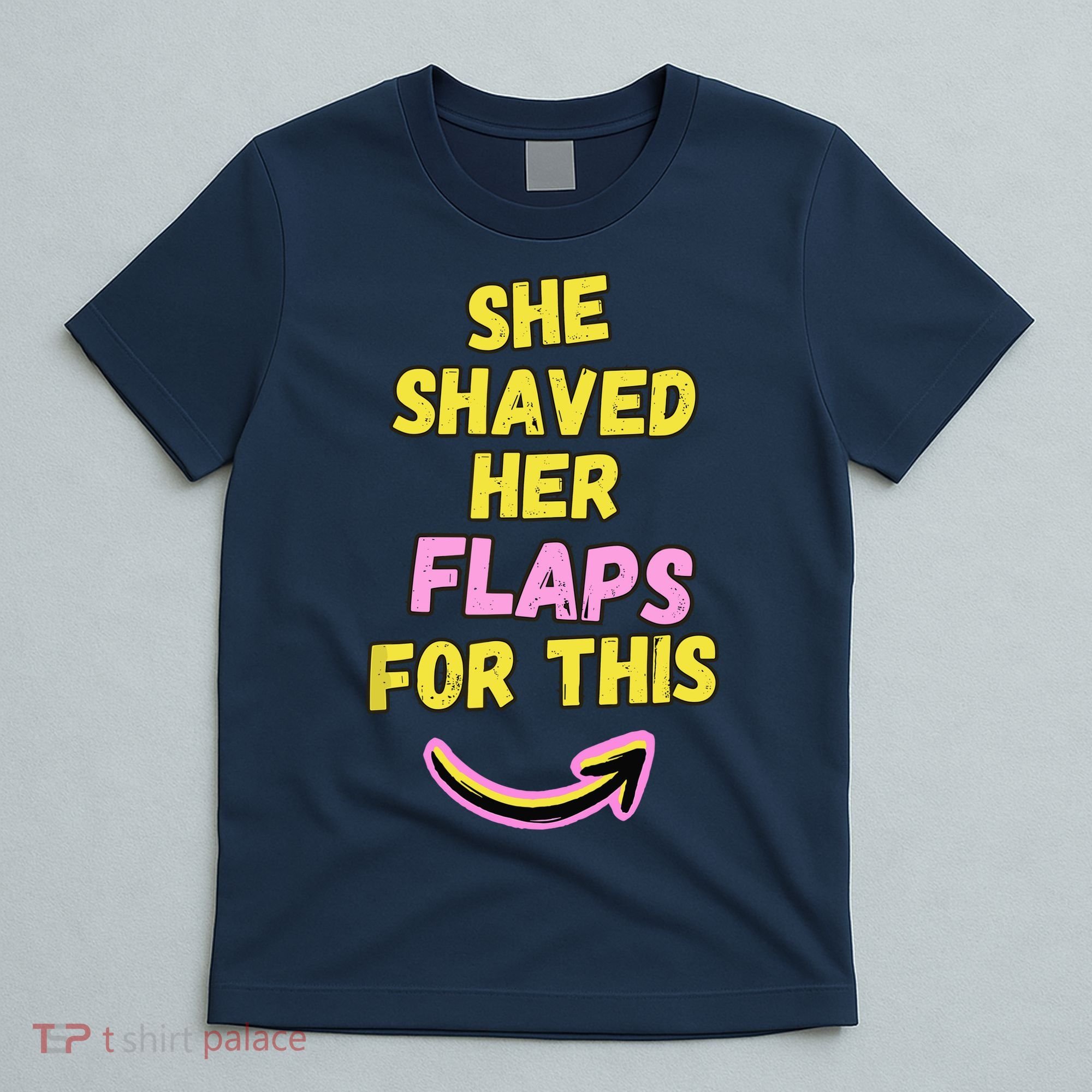Funny Saying Hairy Flaps Matter Rude Joke Naughty Wo T-Shirt