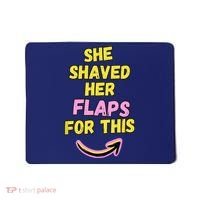 Funny Saying Hairy Flaps Matter Rude Joke Naughty Wo Mousepad thumb 0