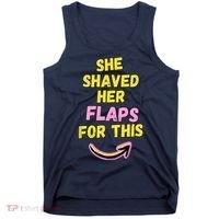 Funny Saying Hairy Flaps Matter Rude Joke Naughty Wo Tank Top thumb 0