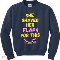 Funny Saying Hairy Flaps Matter Rude Joke Naughty Wo Kids Sweatshirt thumb 0