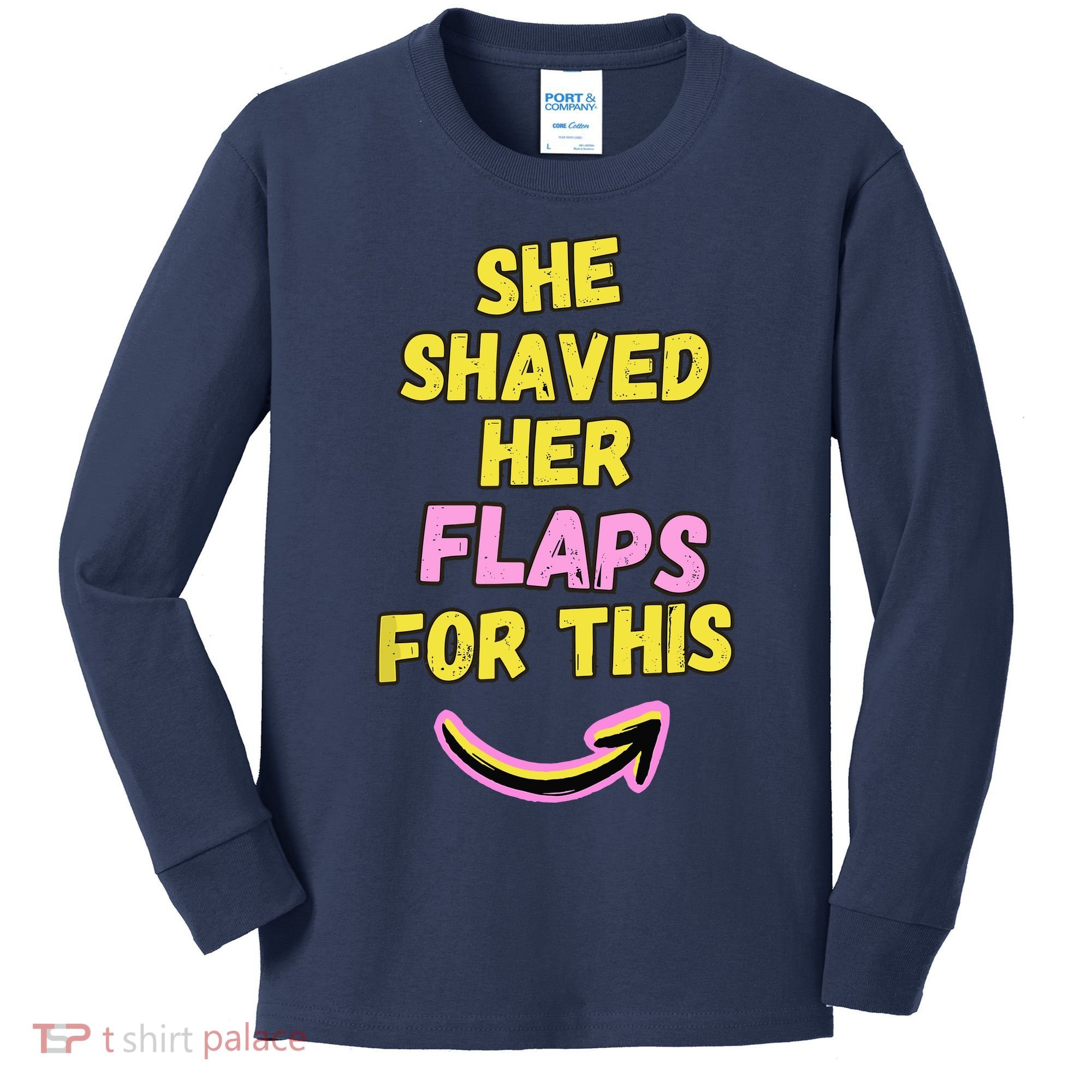 Funny Saying Hairy Flaps Matter Rude Joke Naughty Wo Kids Long Sleeve Shirt