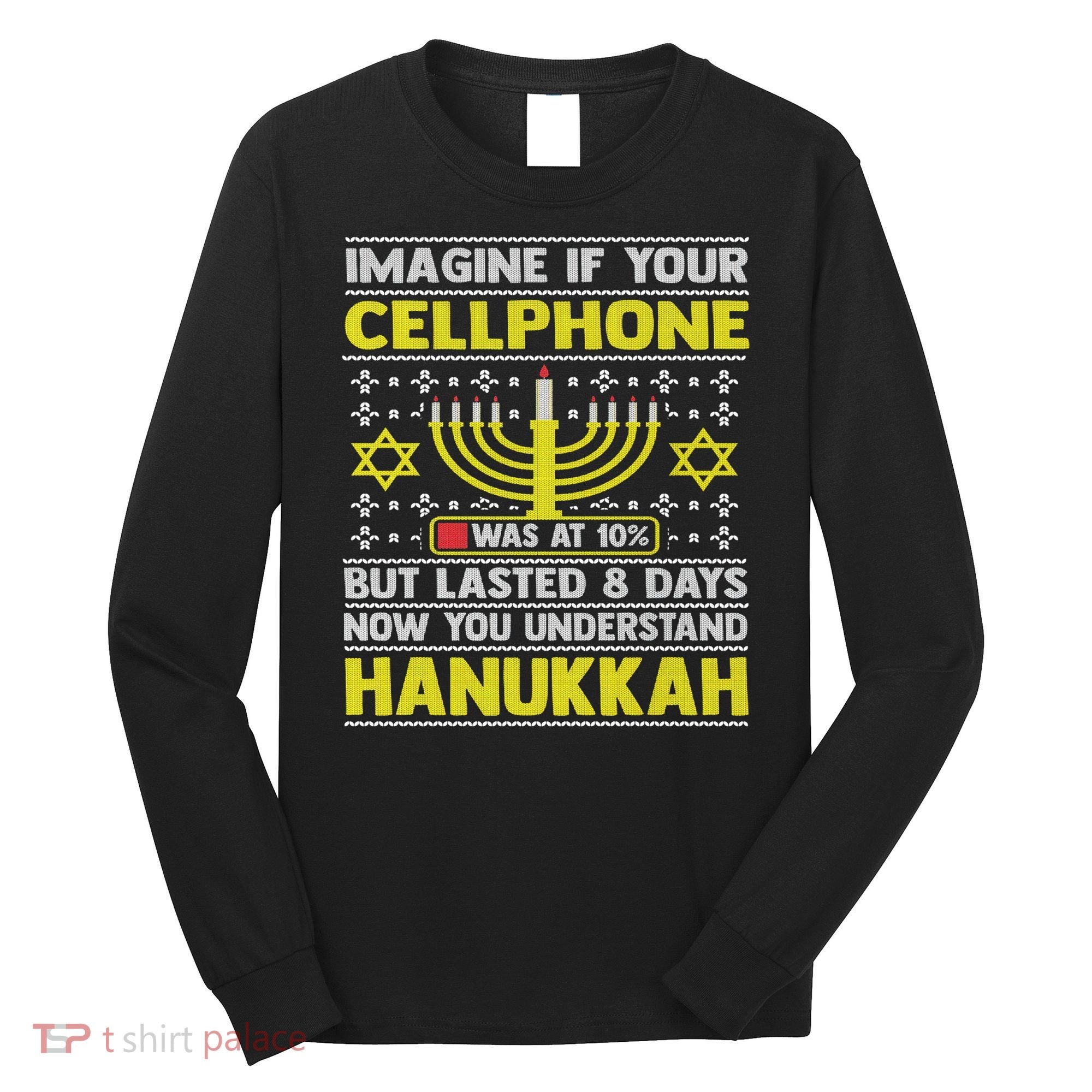 Funny Sarcastic Hanukkah Chanukah Cellphone Quote Long Sleeve Shirt