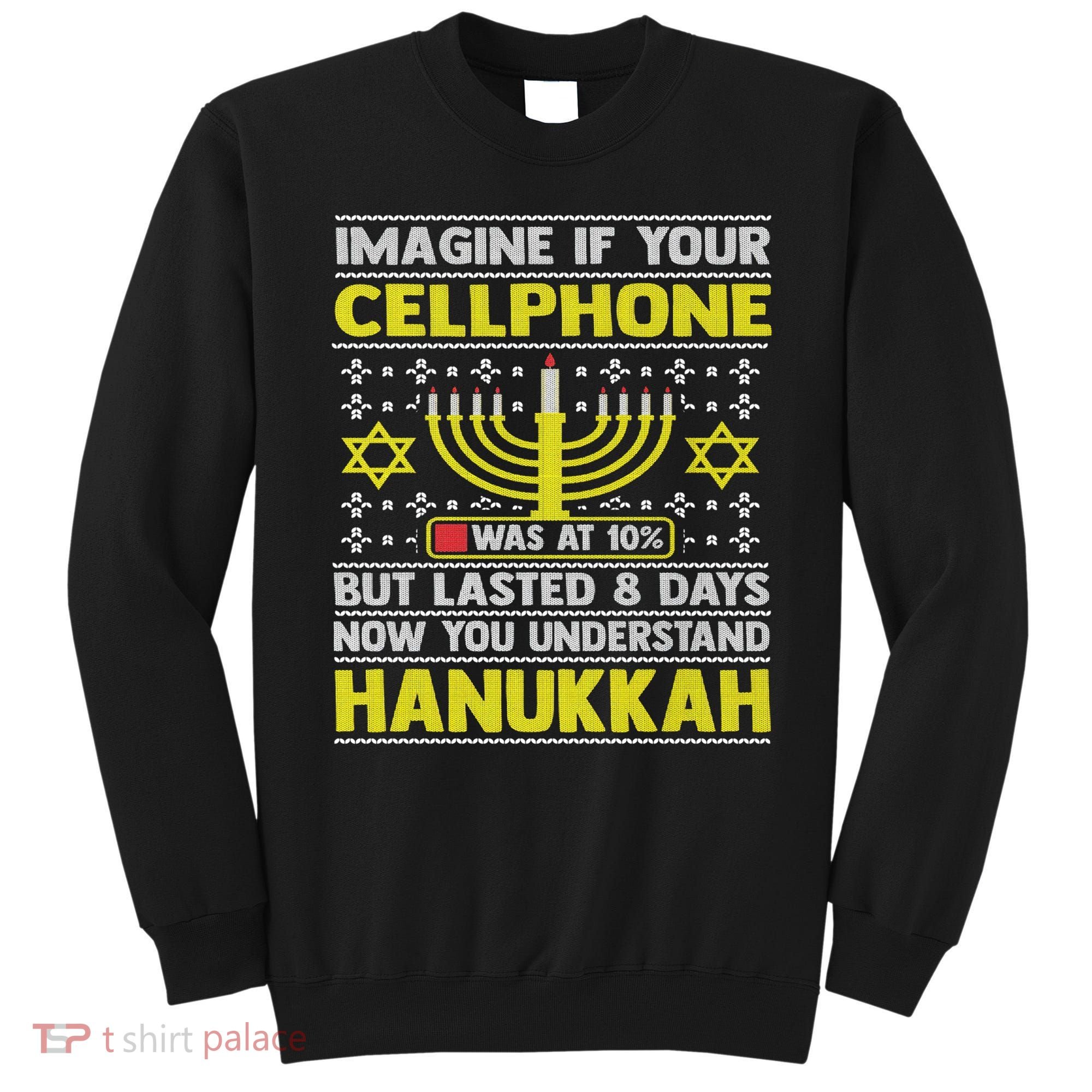 Funny Sarcastic Hanukkah Chanukah Cellphone Quote Sweatshirt