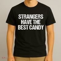 Funny Strangers Have The Best Candy Offensive Adult Humor T-Shirt thumb 3