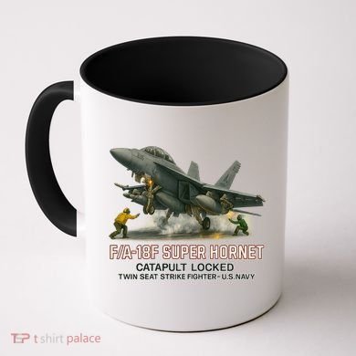 F/A-18F Super Hornet Catapult Locked Twin Seat Strike Fighter Coffee Mug