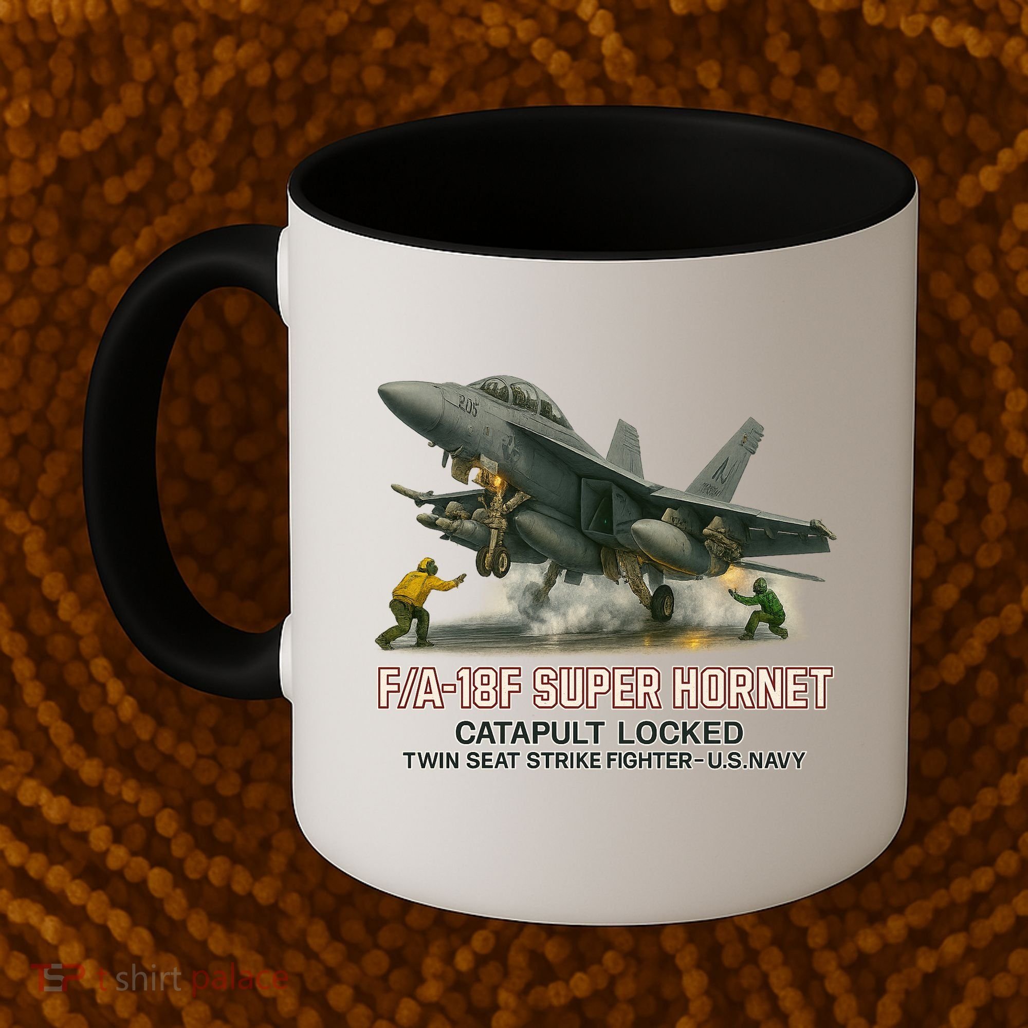 F/A-18F Super Hornet Catapult Locked Twin Seat Strike Fighter Coffee Mug