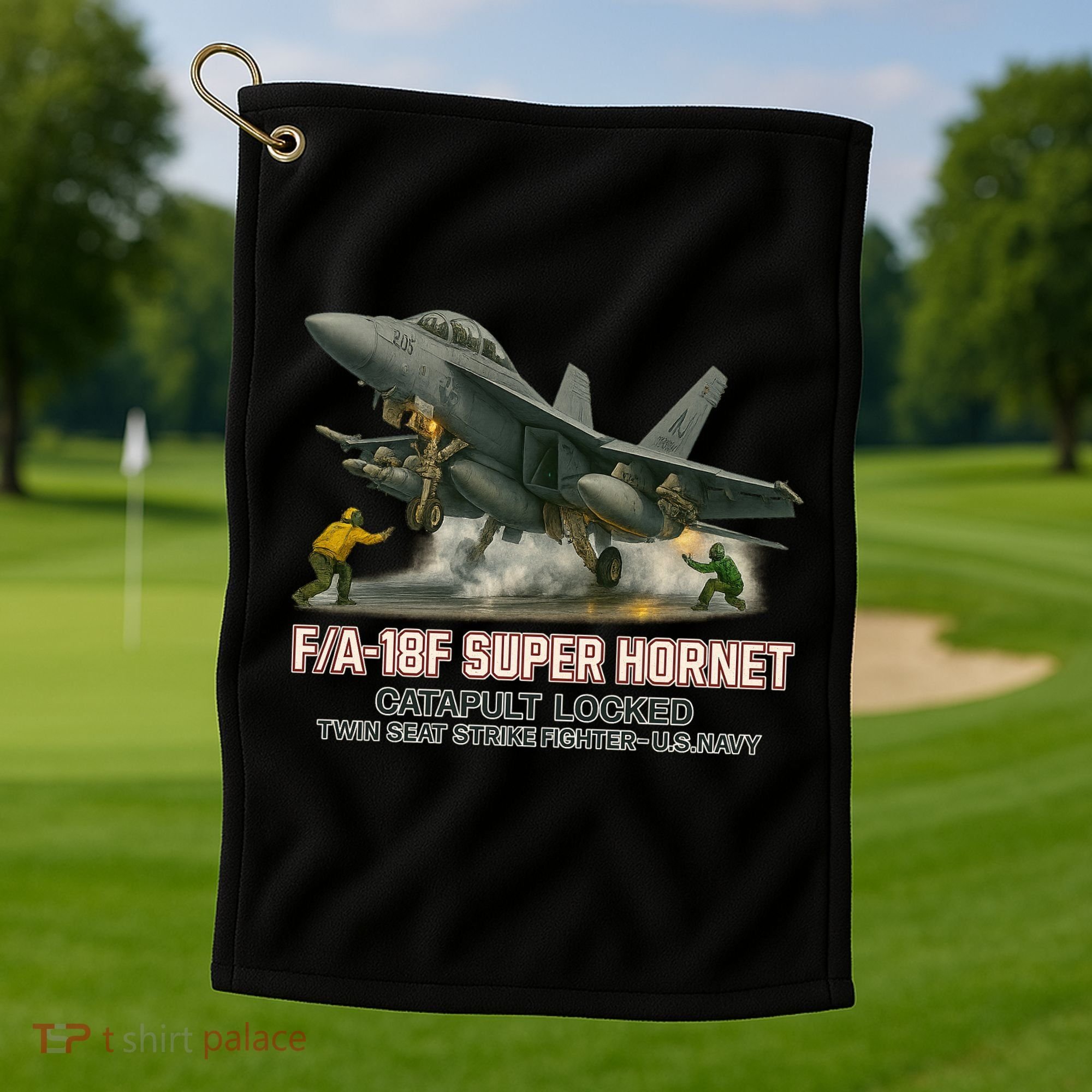 F/A-18F Super Hornet Catapult Locked Twin Seat Strike Fighter Golf Towel