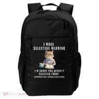 Funny Selective Hearing Joke For Adults Humor Cat Sarcastic Backpack thumb 0