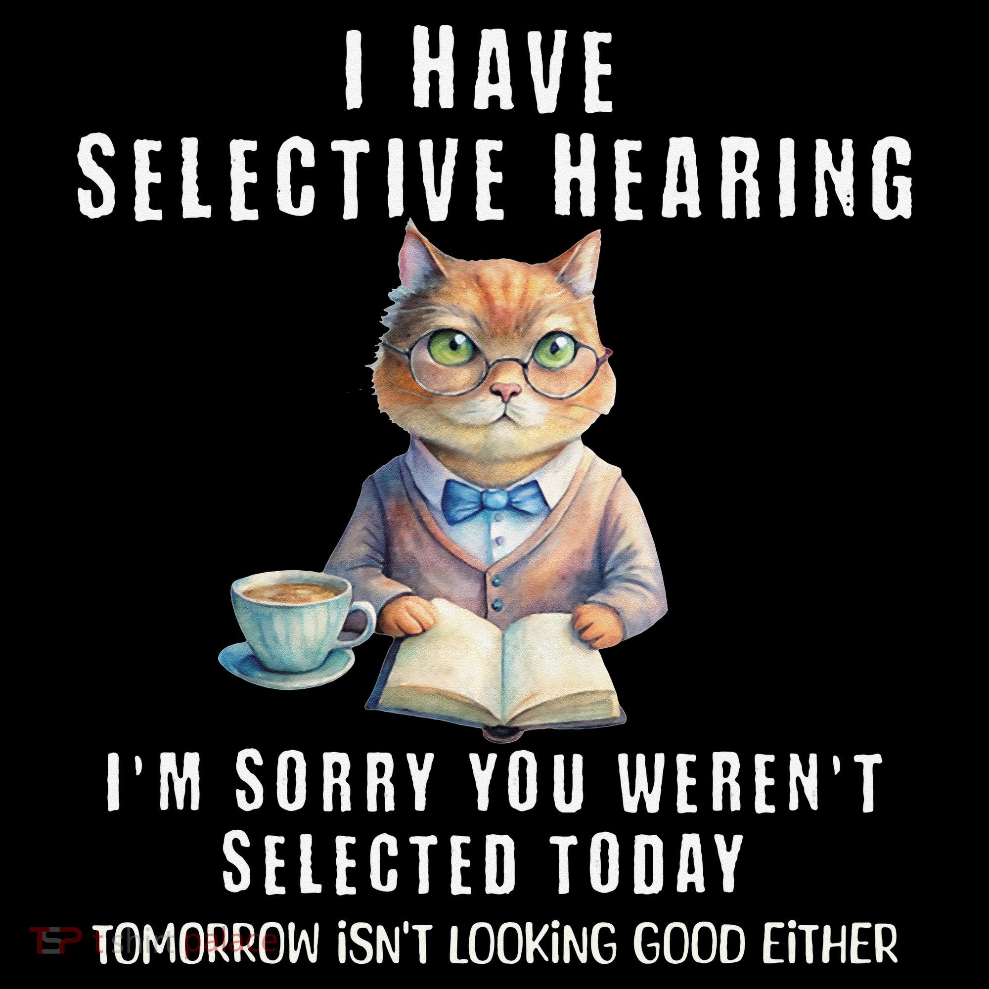 Funny Selective Hearing Joke For Adults Humor Cat Sarcastic Coffee Mug