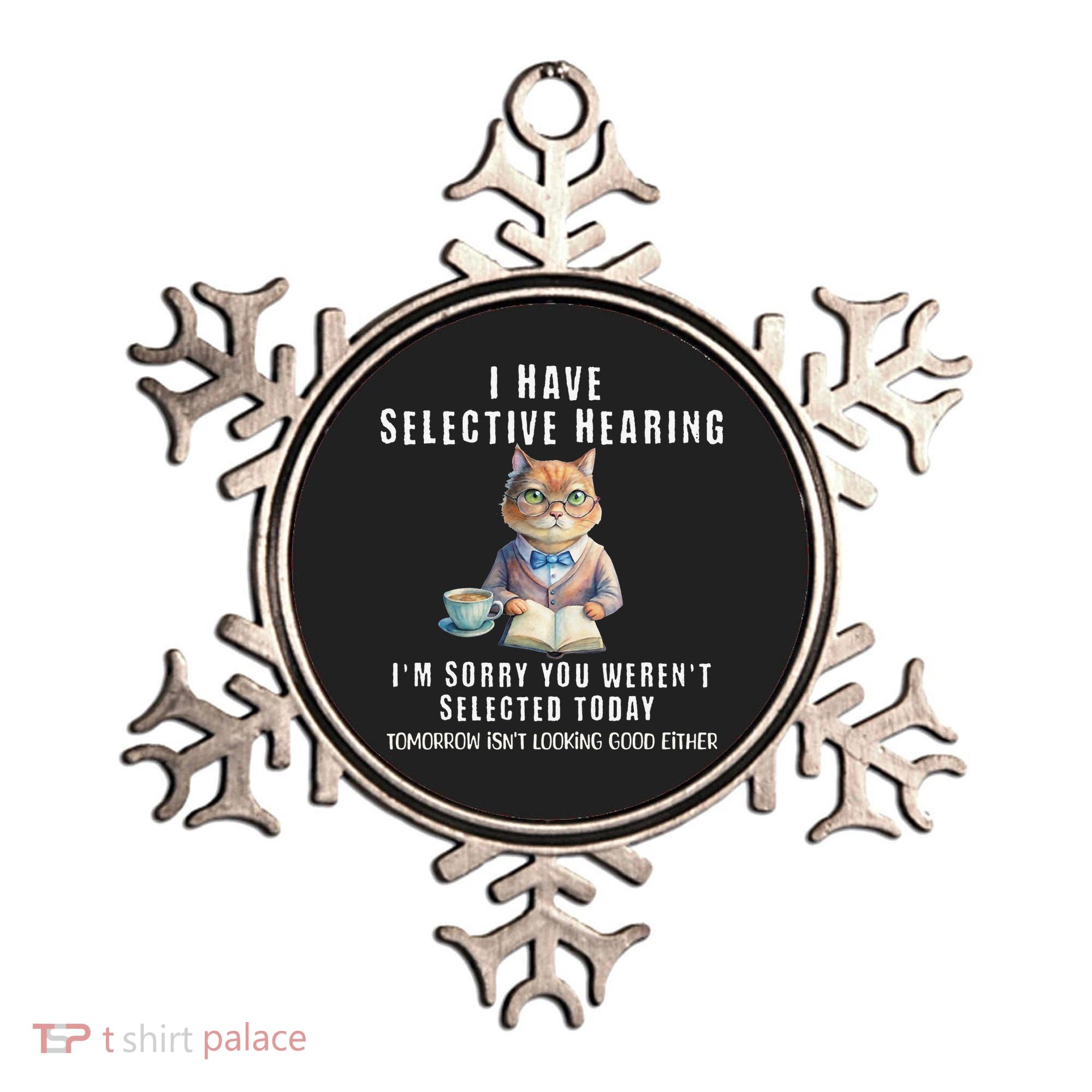 Funny Selective Hearing Joke For Adults Humor Cat Sarcastic Ornament
