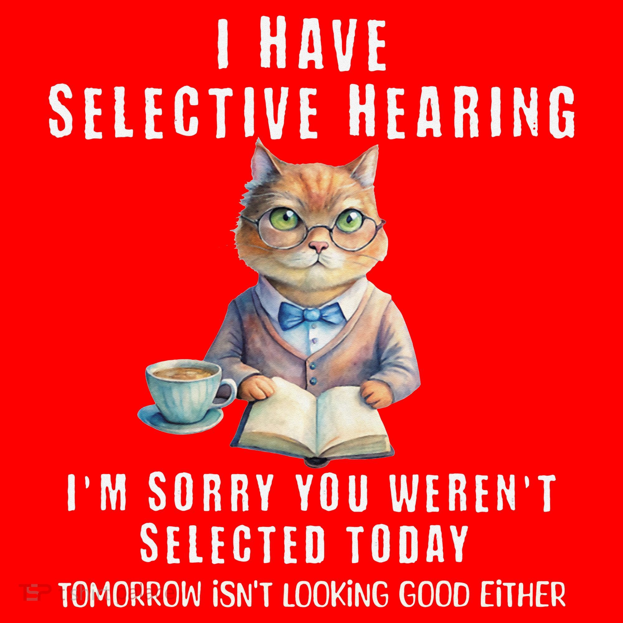 Funny Selective Hearing Joke For Adults Humor Cat Sarcastic Santa Hat