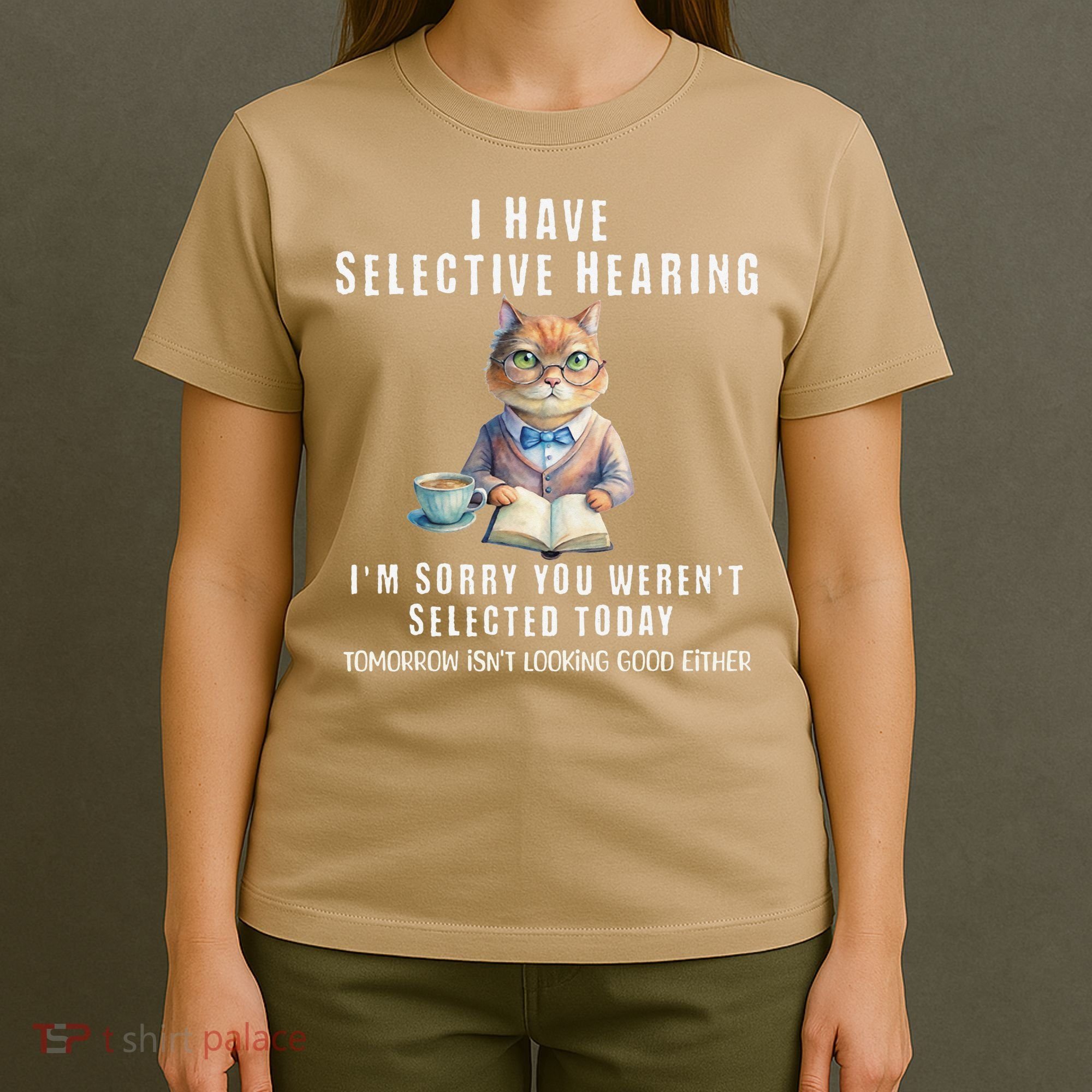 Funny Selective Hearing Joke For Adults Humor Cat Sarcastic T-Shirt